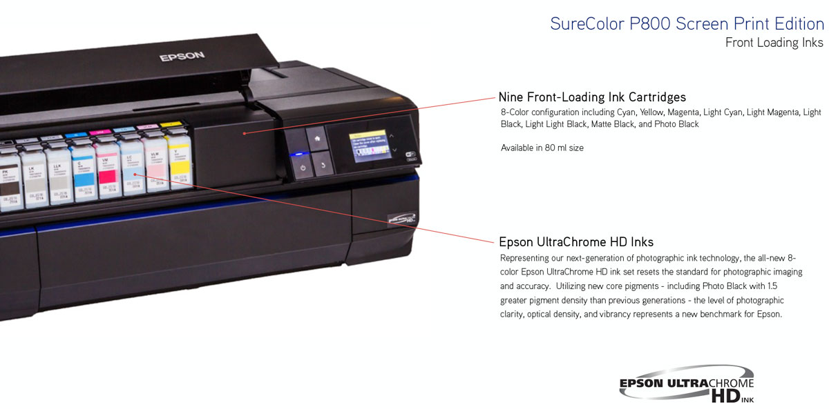 epson surecolor p800 screen print edition features including 9 front loading ink cartridges consisting of ultrachrome hd inks in 80ml size